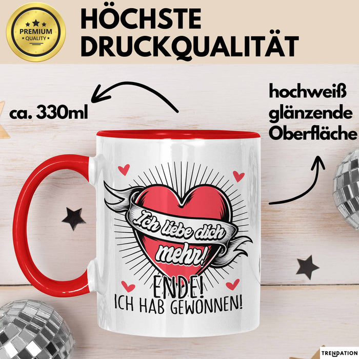 Valentinstag Tasse Geschenk für Ihn Sie Männer Für Paare Freundin Geschenkidee Kaffee-Becher Liebe Ich Liebe Dich Mehr Ende Ich Hab Gewonnen Rot Trendation