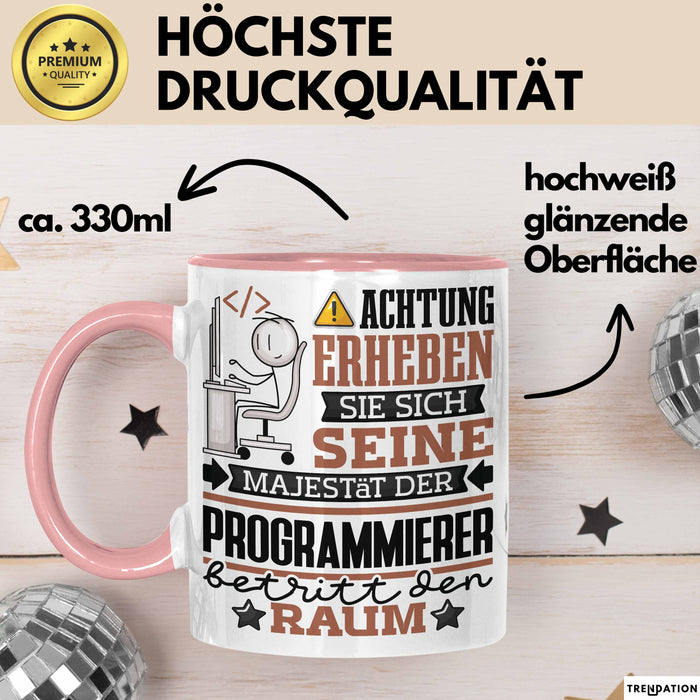 Programmierer Geschenk Tasse Lustiger Spruch Erheben Sie Sich Der Programmierer Betritt den Raum Rosa Trendation