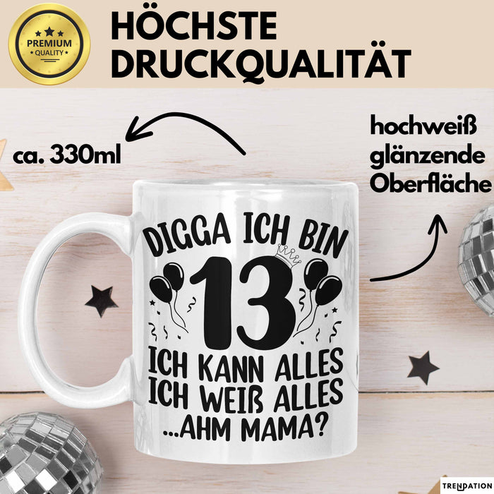 13Er Geburtstag Tasse Geschenk Teenager Geschenkidee Digga Ich Bin 13 Ich Kann Alles Ich Weiss Alles Kaffee-Becher Weiß Trendation