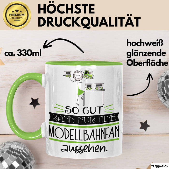 Modellbahnfan Geschenk Tasse So Gut Kann Nur Eine Modellbahnfan Aussehen Geschenkidee Geburtstag Weihnachten Lustig Grün Trendation