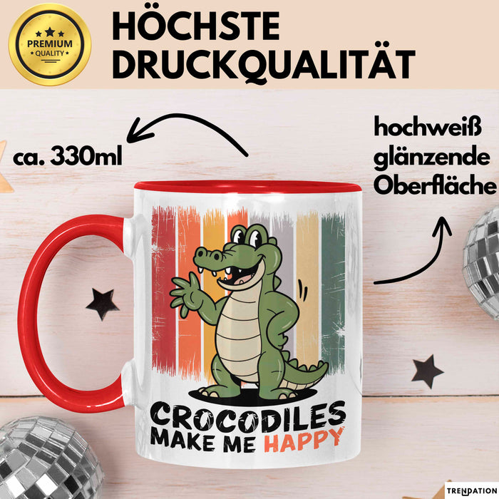 Krokodil Tier Tasse Geschenk Lustige Geschenkidee Spruch Krokodile Machen Mich Glücklich Rot Trendation