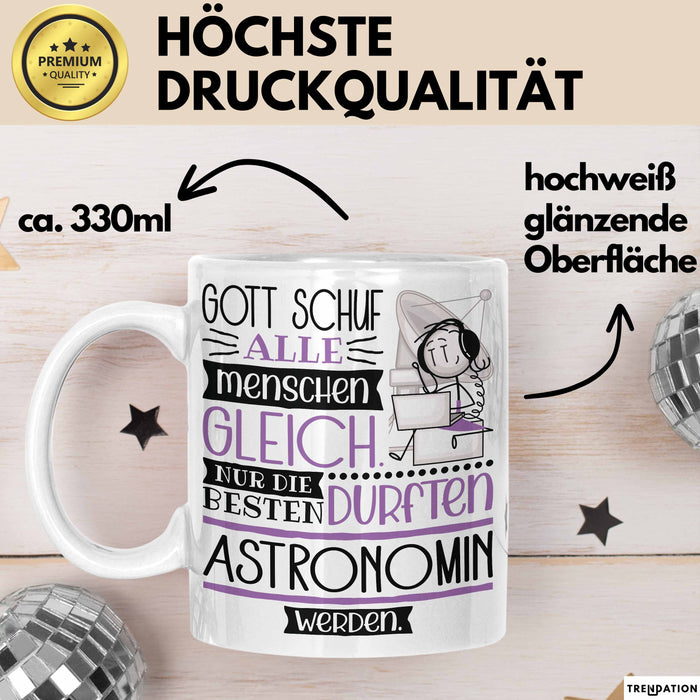 Astronomin Geschenk Becher Tasse Gott Schuf Alle Menschen Gleich Nur Die Besten Durfeten Astronomin Werden Geschenkidee Lustig Weiß Trendation