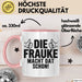 Frauke Tasse Geschenk Die Frauke Macht Dat Schon Geschenkidee Becher mit Name Rosa Trendation