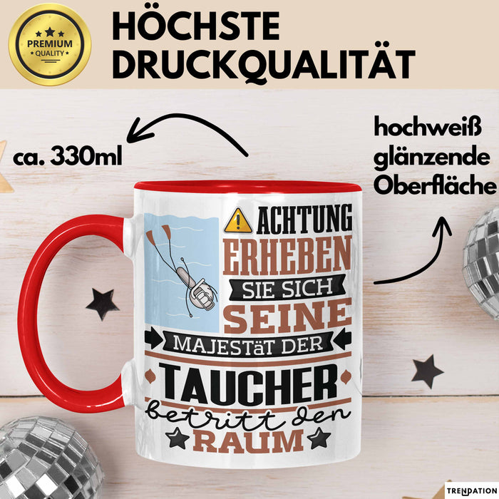 Taucher Geschenk Tasse Lustiger Spruch Erheben Sie Sich Der Taucher Betritt den Raum Rot Trendation