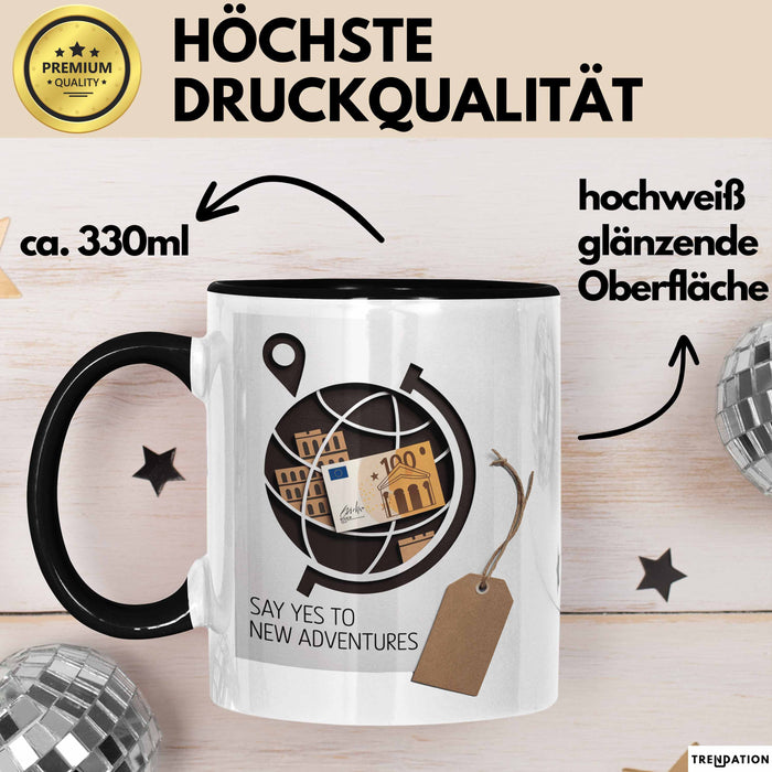 Motivierend Inspirierend Tasse Geschenk Lustige Geschenkidee Spruch Sag Ja Zu Neuen Abenteuern Trendation