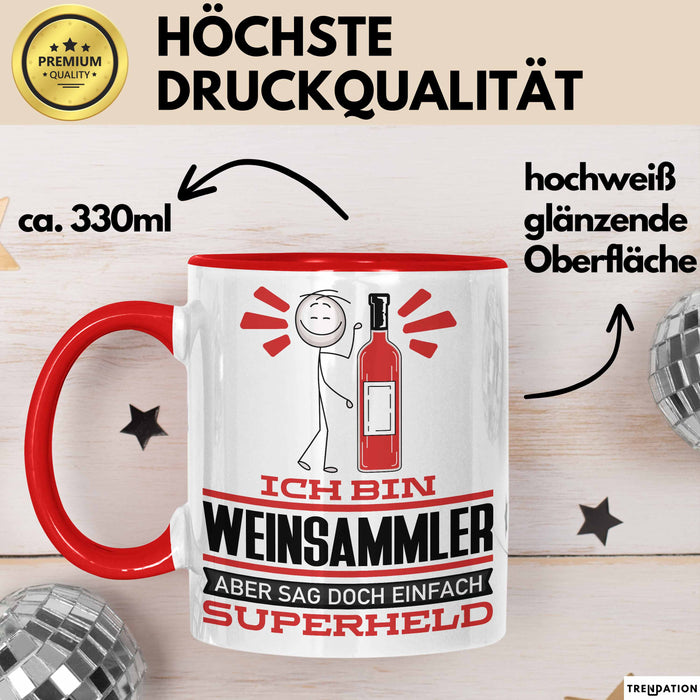 Weinsammler Geschenk Tasse Ich Bin Weinsammler Aber Sag Doch Einfach Superheld Lustige Geschenkdiee für Weinsammler Kaffee-Becher Rot Trendation
