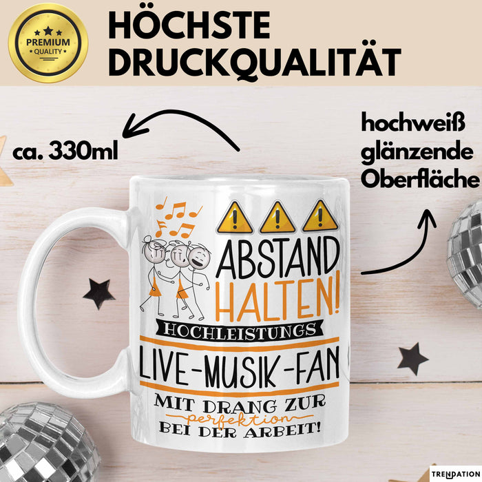 Live-Musik-Fan Tasse Geschenk Lustig Abstand Halten Hochleistungs-Live-Musik-Fan Mit Drang Zur Perfektion Bei Der Arbeit Weiß Trendation