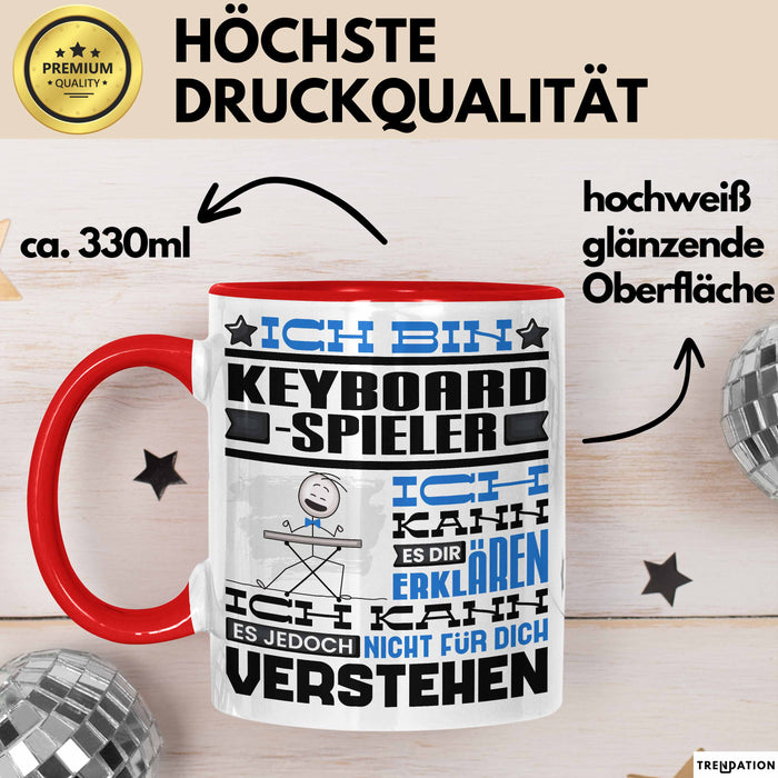 Keyboard-Spieler Geschenk Tasse Geschenkidee für Keyboard-Spieler Geburtstag Lustig Ich Bin Keyboard-Spieler Ich Kann Es Dir Erklären Aber Nicht Für Dich Verstehen Rot Trendation