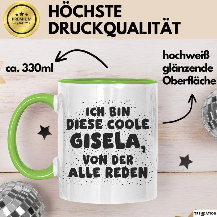 Gisela Tasse Ich Bin Diese Coole Gisela, Von Der Alle Reden Geschenk