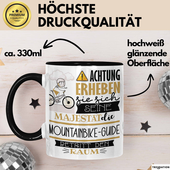 Mountainbike-Guide Tasse Geschenk Lustiger Spruch Bitte Erheben Sie Sich Seine Majestät Die Mountainbike-Guide Betritt Den Raum Schwarz Trendation