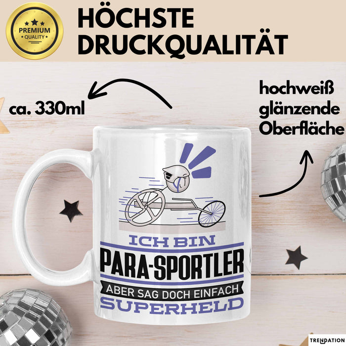 Para-Sportler Geschenk Tasse Ich Bin Para-Sportler Aber Sag Doch Einfach Superheld Lustige Geschenkdiee für Para-Sportler Kaffee-Becher Weiß Trendation