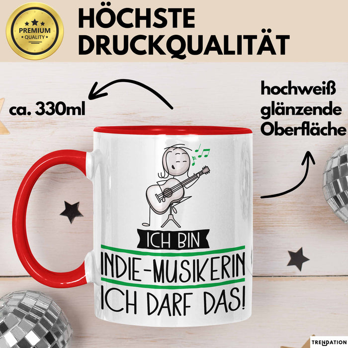 Geschenk für Indie-Musikerin Tasse Lustige Geschenkidee Geburtstag Ich Bin Indie-Musikerin Ich Darf Das Rot Trendation