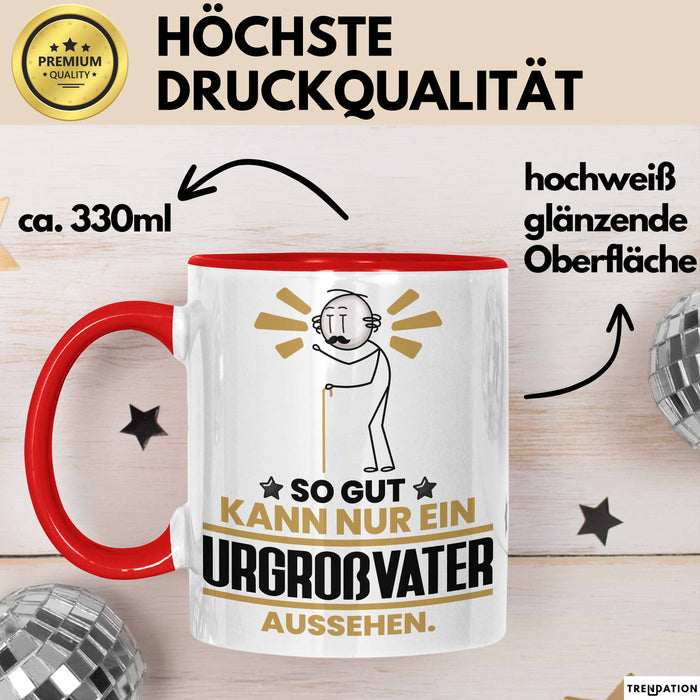 Urgroßvater Geschenk Tasse So Gut Kann Nur Ein Urgroßvater Aussehen Geschenkidee Kaffee-Becher Rot Trendation
