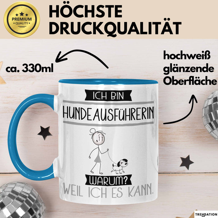 Hundeausführerin Tasse Geschenk Ich Bin Hundeausführerin Warum Weil Ich Es Kann Geschenkidee Geburtstag Blau Trendation
