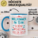 Office Arbeitskollege Tasse Geschenk Lustige Geschenkidee Spruch Willkommen Im Team Schön Dass Du Da Bist Blau Trendation