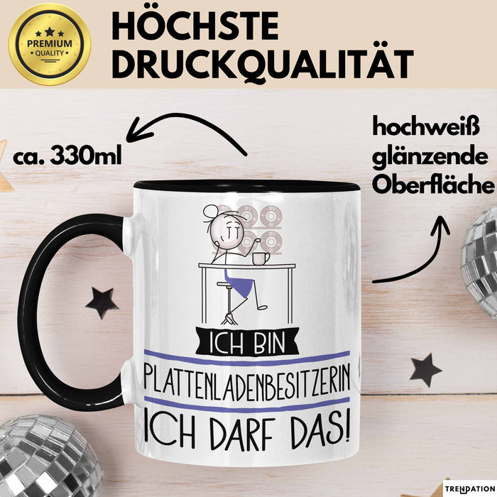 Geschenk für Plattenladenbesitzerin Tasse Lustige Geschenkidee Geburtstag Ich Bin Plattenladenbesitzerin Ich Darf Das Trendation