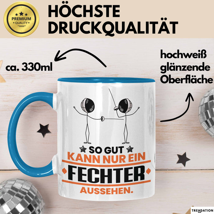 Fechter Geschenk Tasse So Gut Kann Nur Ein Fechter Aussehen Geschenkidee Kaffee-Becher Blau Trendation
