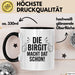 Birgit Tasse Geschenk Die Birgit Macht Dat Schon Geschenkidee Becher mit Name Schwarz Trendation