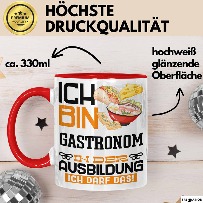 Gastronom Ausbildung Tasse Geschenk Ich Bin Gastronom In Der Ausbildung Ich Darf Das Geschenkidee Spruch Rot Trendation