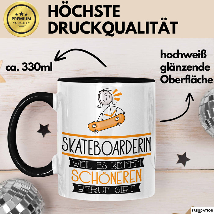 Skateboarderin Weil Es Keinen Schöneren Beruf Gibt Tasse Geschenk für Eine Skateboarderin Lustig Trendation
