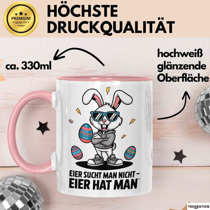 Ostern Tasse Geschenkidee Du Suchst Keine Eier Feiertagswitz Rosa Trendation