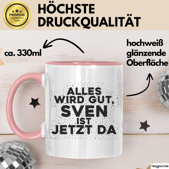 Sven Tasse Alles Wird Gut, Sven Ist Jetzt Da Geschenk