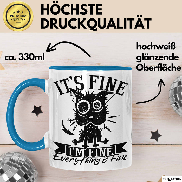 Lustige Tasse Geschenk It's Fine I'm Fine Everything Is Fine Kaffee-Becher Geschenkidee Frauen Sarkasmus Humor Blau Trendation