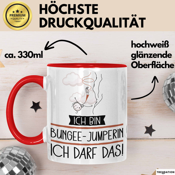 Geschenk für Bungee-Jumperin Tasse Lustige Geschenkidee Geburtstag Ich Bin Bungee-Jumperin Ich Darf Das Rot Trendation