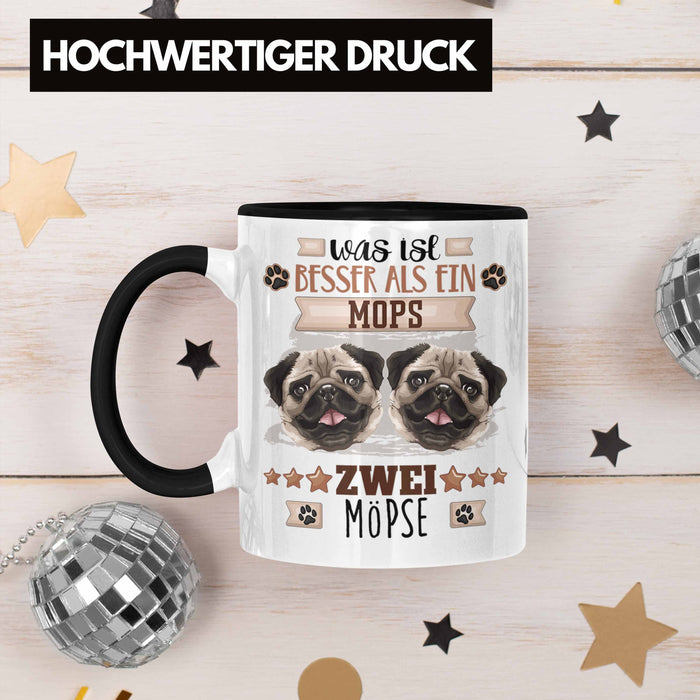 Mops Besitzer Tasse Geschenk Lustiger Spruch Geschenkidee Was Ist Besser Als Ein Mops Schwarz Trendation