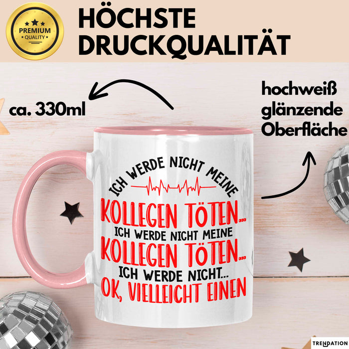 Bürokollege Tasse Geschenkidee Ich Töte Meine Kollegen Nicht Rosa Trendation