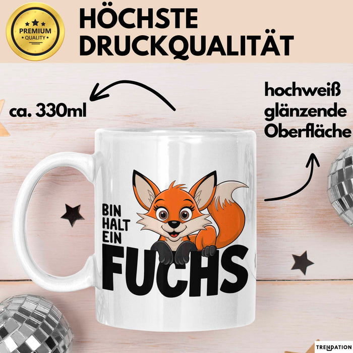 Fuchs Tierliebhaber Tasse Geschenk Lustige Geschenkidee Spruch Bin Halt Ein Fuchs Weiß Trendation