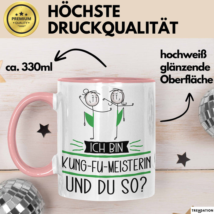 Kung-Fu-Meisterin Tasse Geschenk Ich Bin Kung-Fu-Meisterin Und Du So Geschenkidee Lustiger Spruch Becher Rosa Trendation