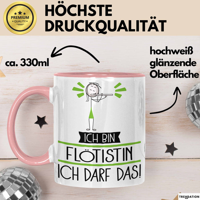Geschenk für Flötistin Tasse Lustige Geschenkidee Geburtstag Ich Bin Flötistin Ich Darf Das Rosa Trendation