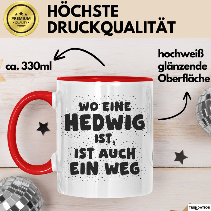 Hedwig Tasse Wo Eine Hedwig Ist, Ist Auch Ein Weg Geschenk
