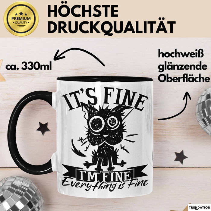 Lustige Tasse Geschenk It's Fine I'm Fine Everything Is Fine Kaffee-Becher Geschenkidee Frauen Sarkasmus Humor Schwarz Trendation