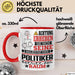 Politiker Geschenk Tasse Lustiger Spruch Erheben Sie Sich Der Politiker Betritt den Raum Rot Trendation