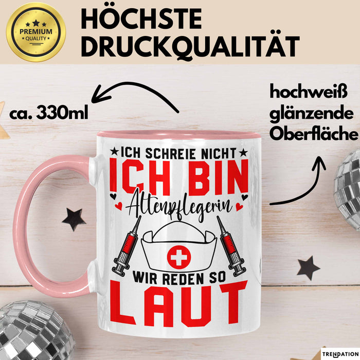 Krankenschwester Pflege Betreuung Tasse Geschenk Lustige Geschenkidee Spruch Ich Schreie Nicht Ich Bin Altenpflegerin Rosa Trendation