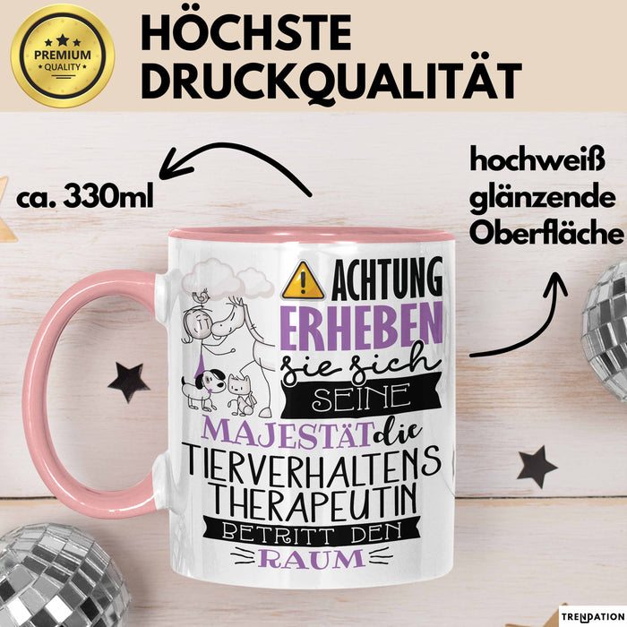 Tierverhaltenstherapeutin Tasse Geschenk Lustiger Spruch Bitte Erheben Sie Sich Seine Majestät Die Tierverhaltenstherapeutin Betritt Den Raum Rosa Trendation