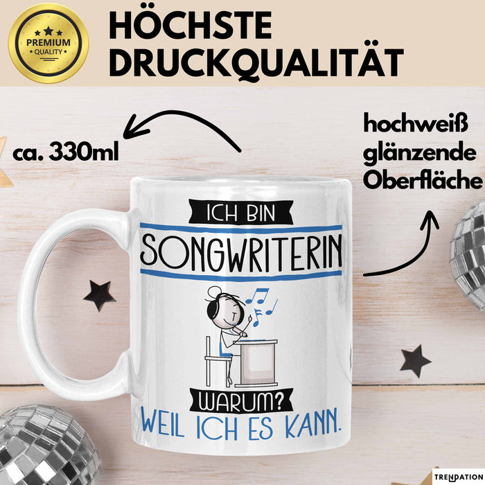Songwriterin Tasse Geschenk Ich Bin Songwriterin Warum Weil Ich Es Kann Geschenkidee Geburtstag Weiß Trendation