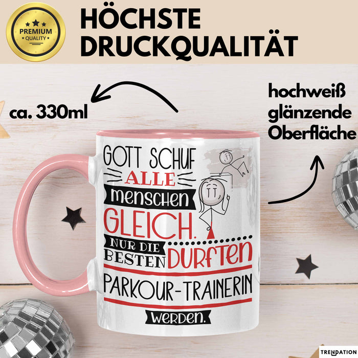 Parkour-Trainerin Geschenk Becher Tasse Gott Schuf Alle Menschen Gleich Nur Die Besten Durfeten Parkour-Trainerin Werden Geschenkidee Lustig Rosa Trendation