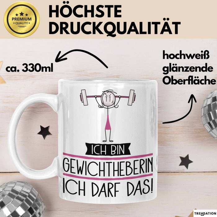 Geschenk für Gewichtheberin Tasse Lustige Geschenkidee Geburtstag Ich Bin Gewichtheberin Ich Darf Das Weiß Trendation