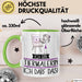 Geschenk für Tiermalerin Tasse Lustige Geschenkidee Geburtstag Ich Bin Tiermalerin Ich Darf Das Grün Trendation