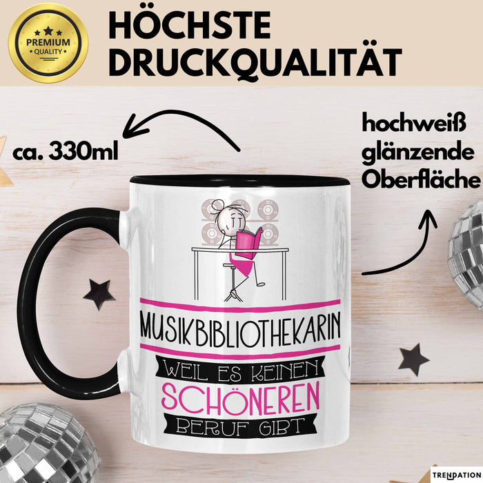 Musikbibliothekarin Weil Es Keinen Schöneren Beruf Gibt Tasse Geschenk für Eine Musikbibliothekarin Lustig Trendation