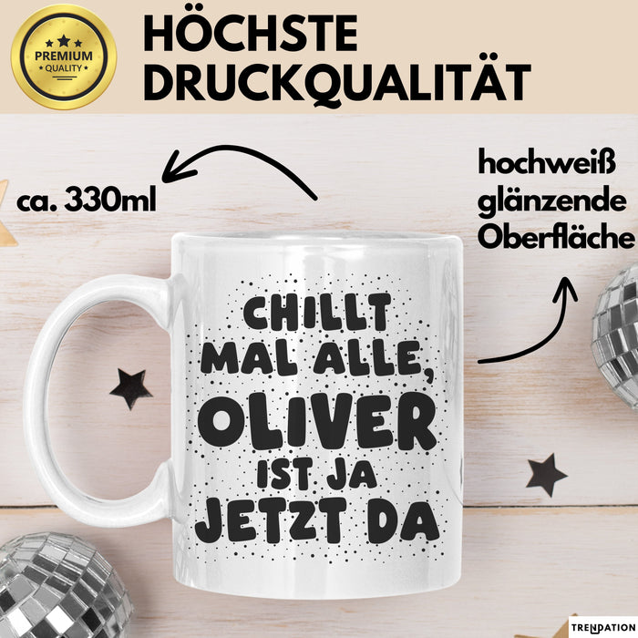 Oliver Tasse Chillt Mal Alle, Oliver Ist Ja Jetzt Da Geschenk