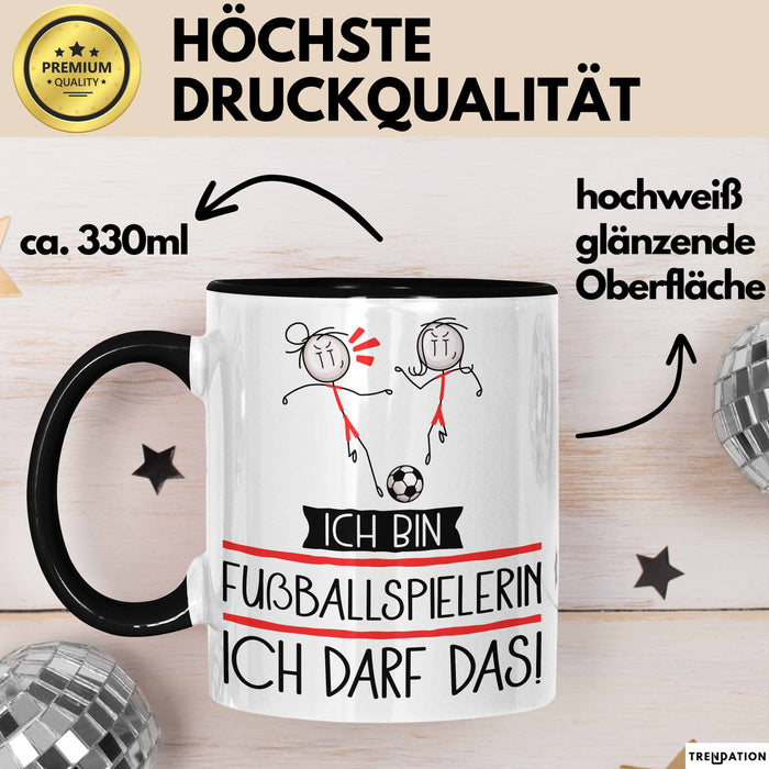Geschenk für Fußballspielerin Tasse Lustige Geschenkidee Geburtstag Ich Bin Fußballspielerin Ich Darf Das Trendation