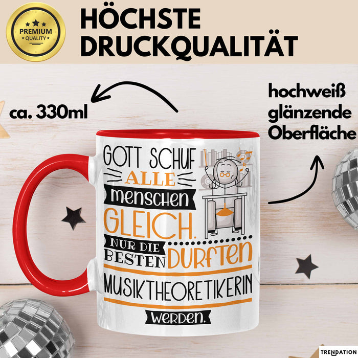 Musiktheoretikerin Geschenk Becher Tasse Gott Schuf Alle Menschen Gleich Nur Die Besten Durfeten Musiktheoretikerin Werden Geschenkidee Lustig Rot Trendation