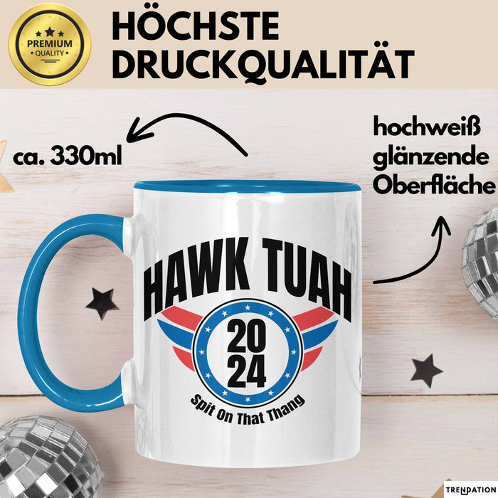 Hawk Tuah Spit On That Thang Tasse Geschenk Meme Virales Video Geschenkidee Lustig Blau Trendation