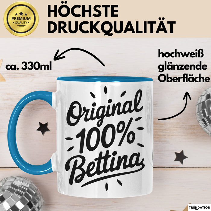 Bettina Tasse Geschenk Original 100% Bettina Geschenkidee Geburtstag Blau Trendation