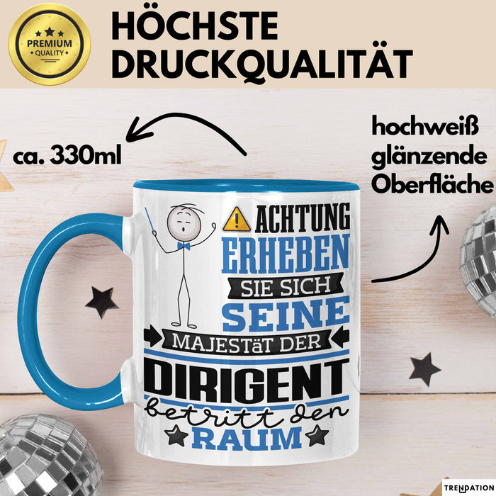 Dirigent Geschenk Tasse Lustiger Spruch Erheben Sie Sich Der Dirigent Betritt den Raum Blau Trendation