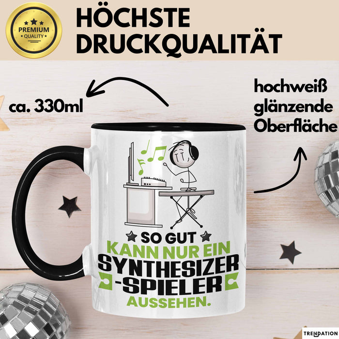 Synthesizer-Spieler Geschenk Tasse So Gut Kann Nur Ein Synthesizer-Spieler Aussehen Geschenkidee Kaffee-Becher Schwarz Trendation